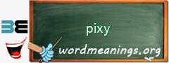 WordMeaning blackboard for pixy